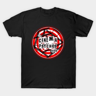 The Cinema Psychos Show - A Movie Podcast- Logo T-Shirt